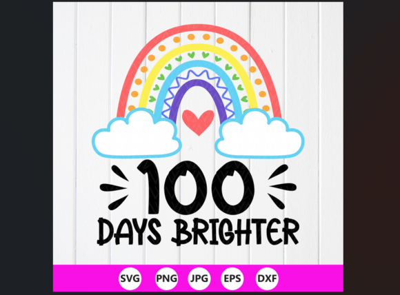 100 Days Brighter SVG, 100 Days of School