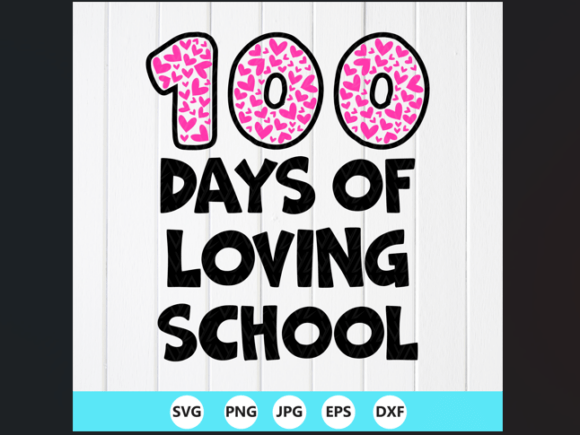 100 Days of Loving School SVG