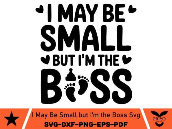 I May Be Small but I’m the Boss SVG