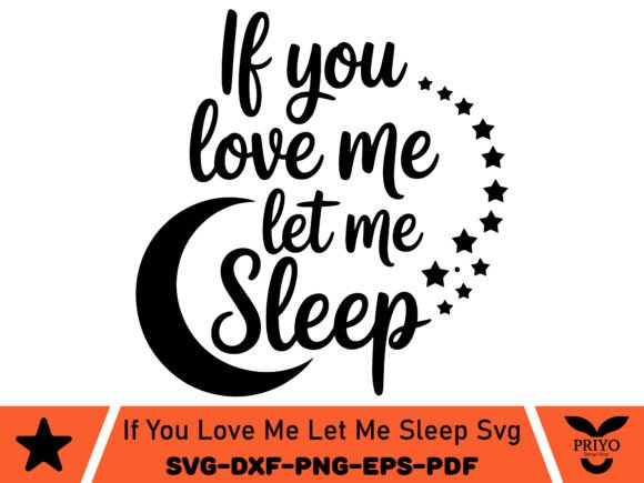 If You Love Me Let Me Sleep SVG