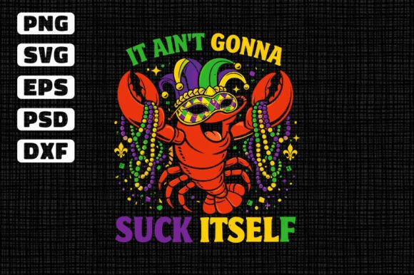 It Ain’t Gonna Suck Itself SVG