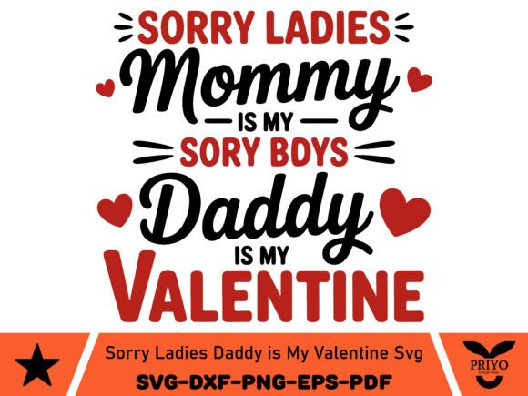 Sorry Ladies Daddy is My Valentine SVG